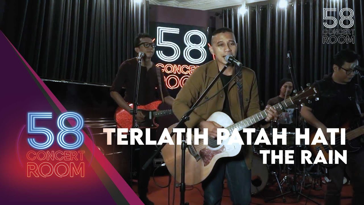 Terlatih Patah Hati - THE RAIN (Live at 58 Concert Room)