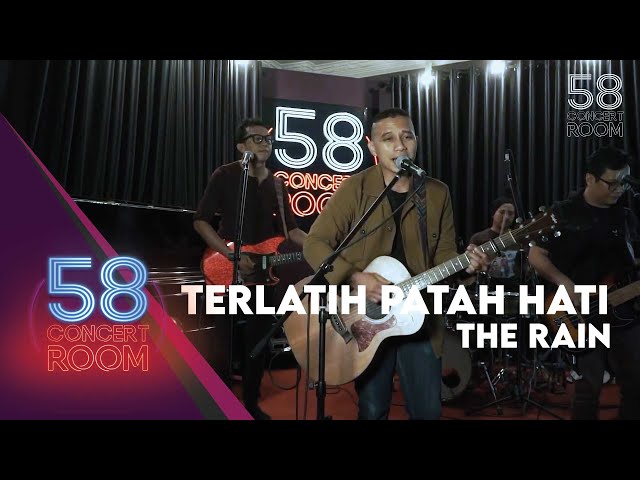 Terlatih Patah Hati - THE RAIN (Live at 58 Concert Room) class=