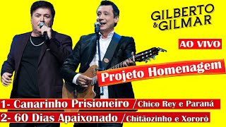 Gilberto e Gilmar - Canarinho Prisioneiro / 60 Dias Apaixonado (AO VIVO)