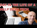 DAY IN THE LIFE OF A HELP DESK TECHNICIAN