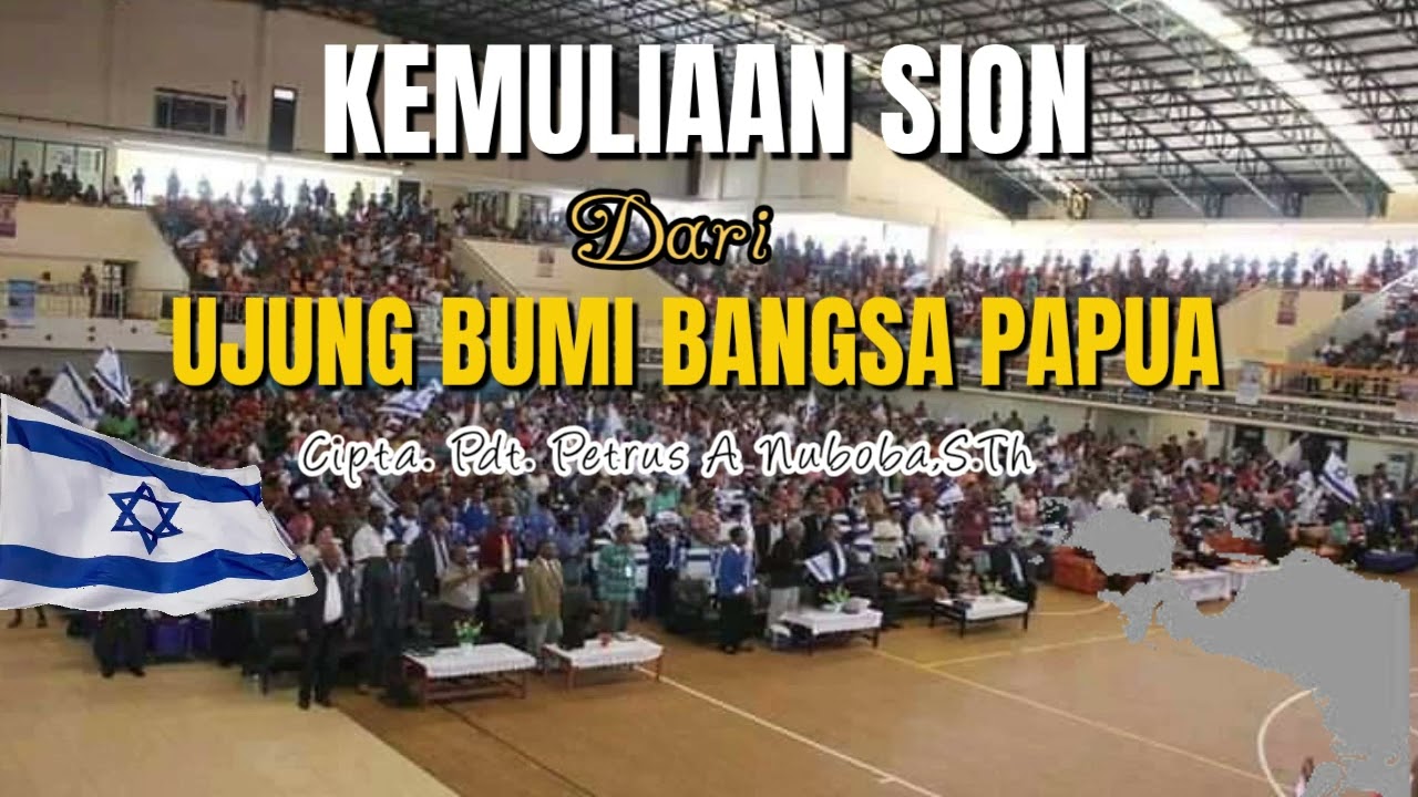 KEMULIAAN SION DARI UJUNG BUMI- Cipta Pdt. Petrus A Nuboba,S.Th