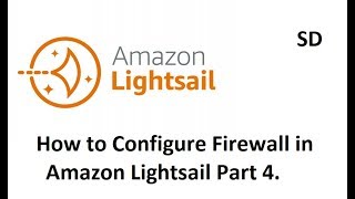 How to Configure Firewall in Amazon Lightsail Part 4