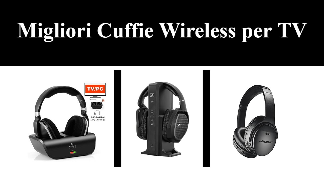 Migliori Cuffie Wireless per TV nel 2021 - YouTube