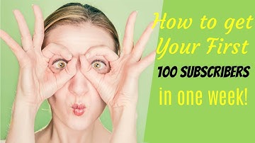 How to Get Your First 100 Subscribers In ONE WEEK! | GROW ON YOUTUBE FAST in 2021!