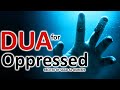 Dua For Oppressed People Dua Against Injustice Oppression