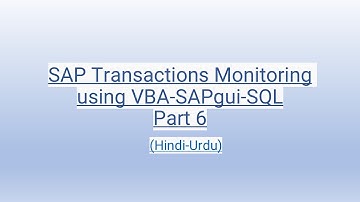 SAP Transactions Monitoring using VBA-SAPgui-SQL Part 6 [Hindi-Urdu]