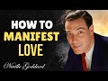 How to Manifest Love and Become Emotionally Magnetic || Motivational Speech By Neville Goddard