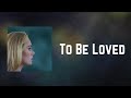 Adele - To Be Loved (Lyrics)