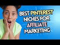 Top 5 Pinterest Niches for Affiliate Marketing - Try These Today!