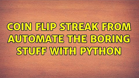 Coin Flip Streak from Automate the Boring Stuff with Python