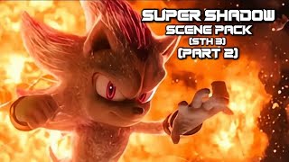 Shadow 4K Scene Pack Part 2- Sonic The Hedgehog 3