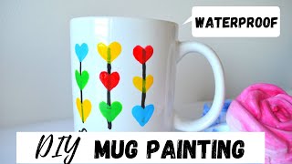 DIY MUG PAINTING - WATERPROOF I Mug Painting using Ceramic paints at Home I Hand painted MUGS