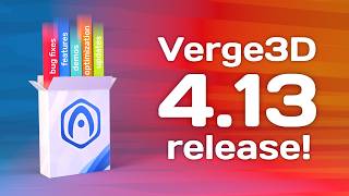 What's new in Verge3D 4.13