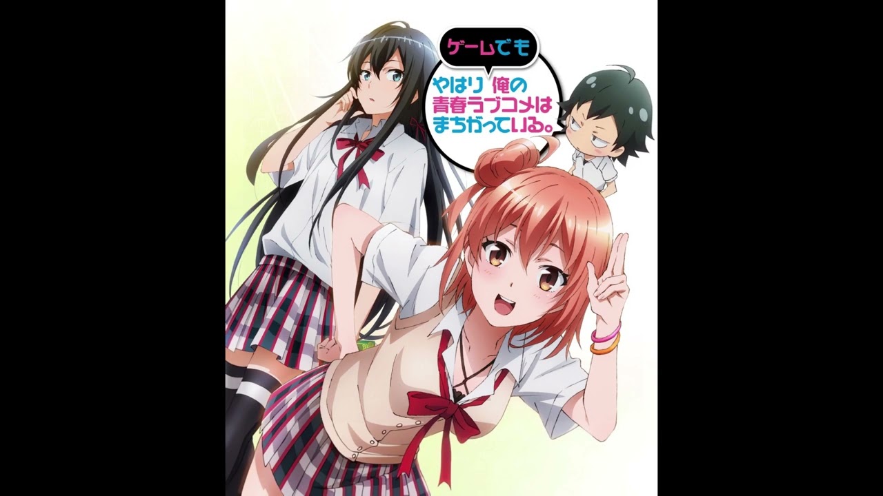 Yui Yuigahama always reads the atmosphere『常に由比ヶ浜結衣は空気を読んでいる。』- Oregairu VN OST