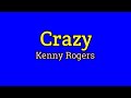 Crazy (Lyrics Video) - Kenny Rogers