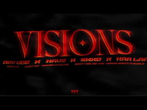 VISIONS (Official Music Video) - AEY VEE x NAVZ x KAA LAA x SNXD | PROD. By CZY