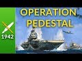 Operation Pedestal: The Convoy That Saved Malta