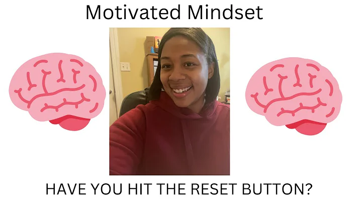 MOTIVATED MINDSET: HAVE YOU HIT THE RESET BUTTON?|...