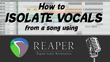 How to Isolate Vocals from a Song Using REAPER