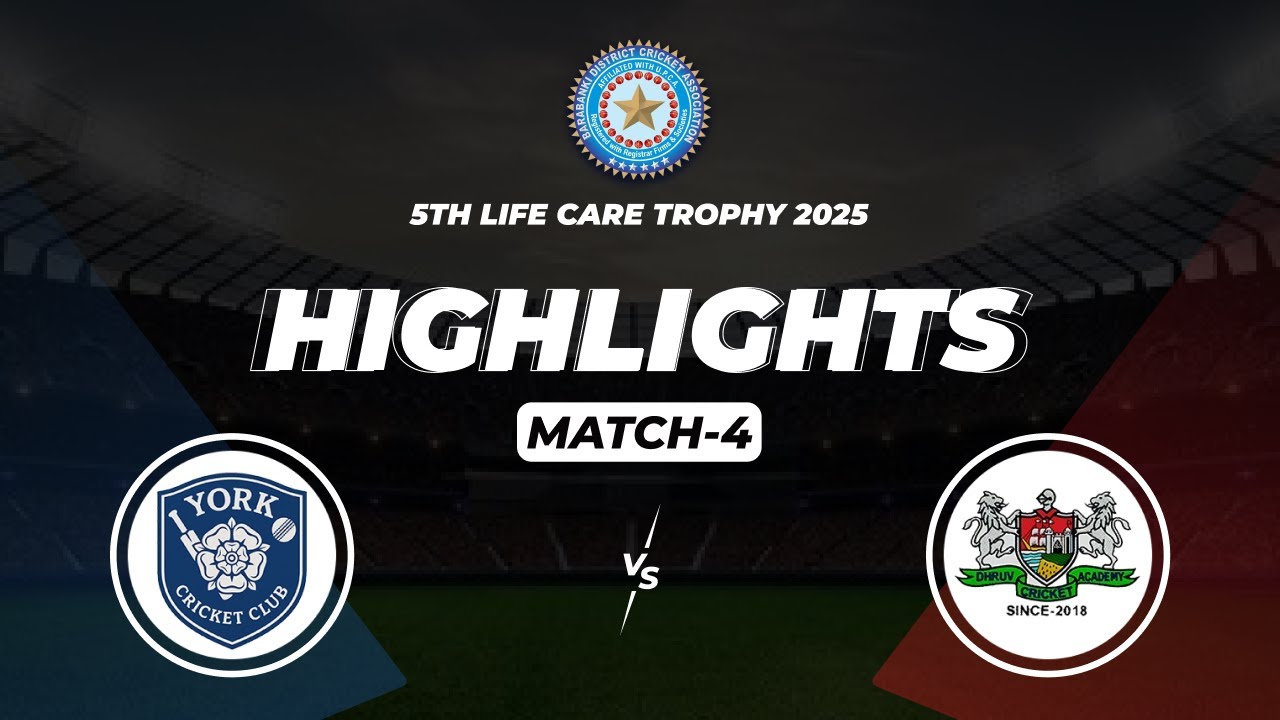 5th Lifecare Trophy 2025 | Match 4 | York CC VS Dhruv CC | Full Match Highlights