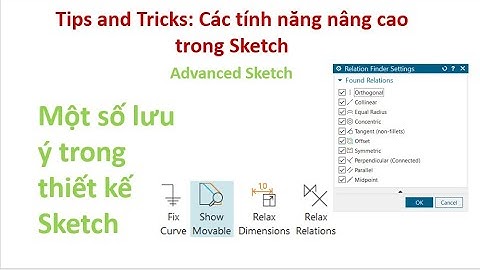 Tips and Tricks (NX): Các tính năng nâng cao trong Sketch | Advanced Sketch