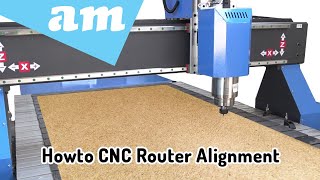 CNC Router Alignment Steps for X, Y and Z Axis, Generic Alignment Steps for All Makes and Models screenshot 4