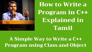 How to Write a Program in C++ Using Class and Object | OOPS | Tamil | M Milton Joe