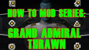 How to Mod Series: Grand Admiral Thrawn. Star Wars Galaxy of Heroes | SWGOH