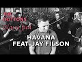 UNPLUGGED Havana Cover FEAT JAY FILSON #classified #featurefriday #duttontv #jayfilson