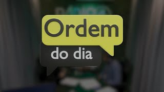 Ordem do Dia - Deputado Carlos Humberto