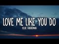 Ellie Goulding - Love Me Like You Do (Lyrics)