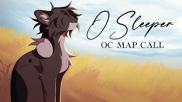 O Sleeper OC MAP Call | CLOSED (Backups and Thumbnail contest OPEN!)