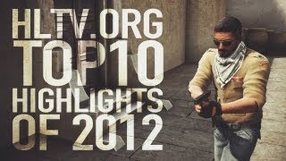 HLTV.org Top 10 CS:GO highlights of 2012