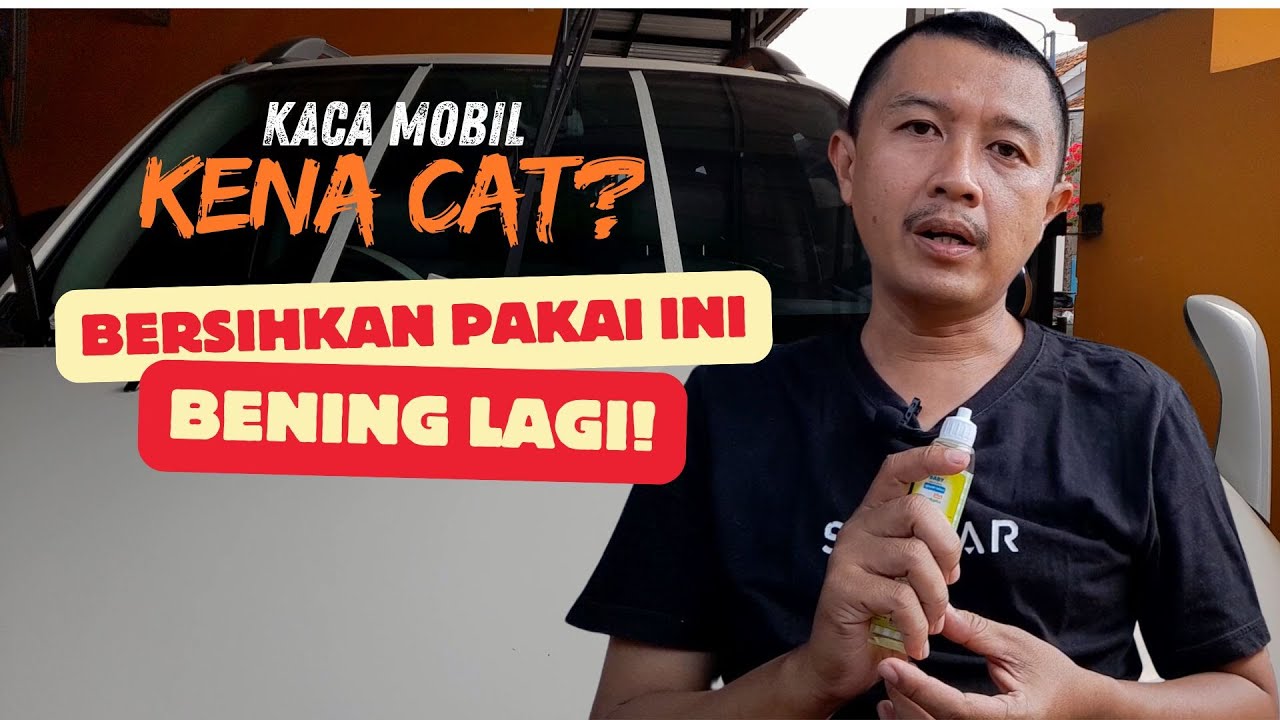 CARA MEMBERSIHKAN KACA MOBIL YANG KENA CAT!