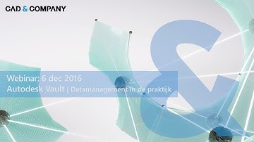Webinar | Autodesk Vault - Datamanagement in de praktijk