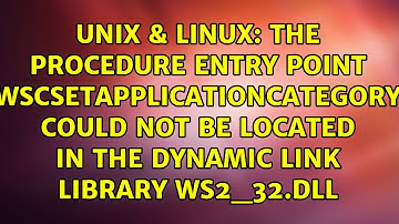 The procedure entry point WSCSetApplicationCategory could not be located in the dynamic link...