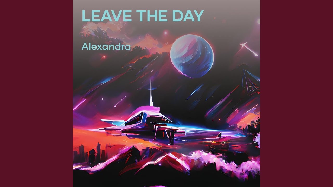 Leave the day
