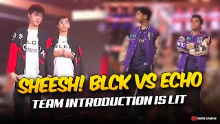 SHEESH! M4 GRAND FINALS BLACKLIST and ECHO TEAM INTRODUCTION IS SO 🔥🔥🔥