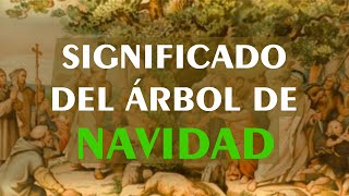 SIGNIFICADO DEL ARBOL DE NAVIDAD