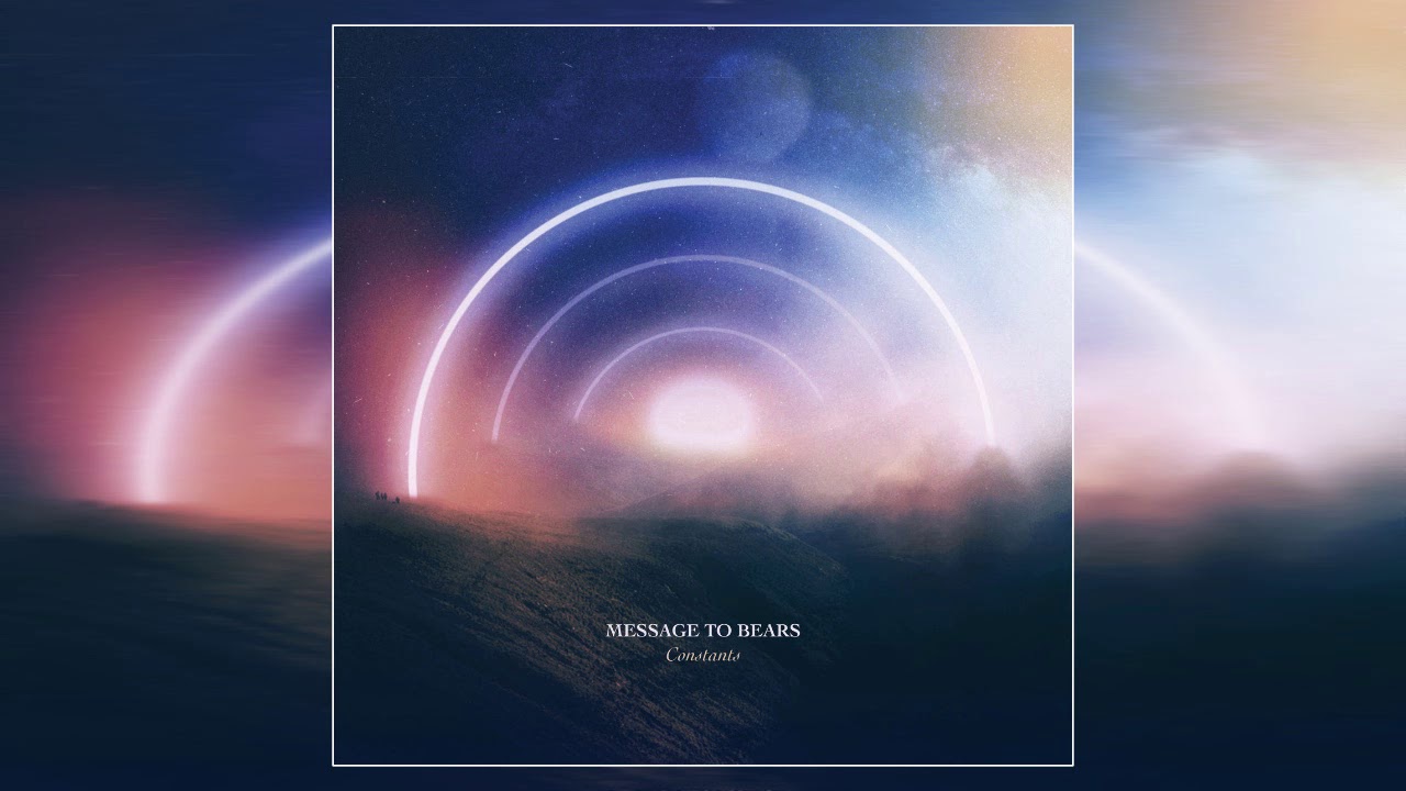 Regardez Message To Bears - Constants (2019) (Full Album) sur YouTube Regardez Message To Bears - Constants (2019) (Full Album) sur YouTube