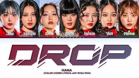 HANA "Drop" | Color Coded Lyrics (by Cannyguchi Eng/Rom/Jap)