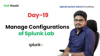 Splunk admin Roadmap -Day19 - Manage Configurations of Splunk Lab