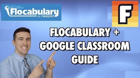 Guide to Flocabulary - How to Link to Google Classroom and Send Assignments