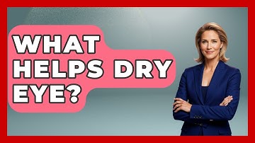 What Helps Dry Eye? - Optometry Knowledge Base