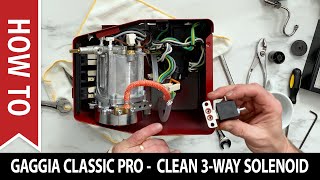 Gaggia Classic Pro: How to Clean 3 Way Solenoid Valve