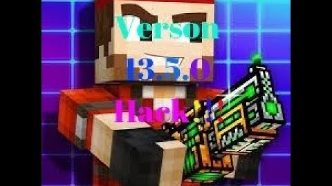 Pixel Gun 3D Hack!! 13.5.0 And 13.5.1 + Download