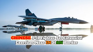 #China | CHINESE J-11 Fighter Jet Extensive Exercises Near INDIAN Border | Voice Of World English.