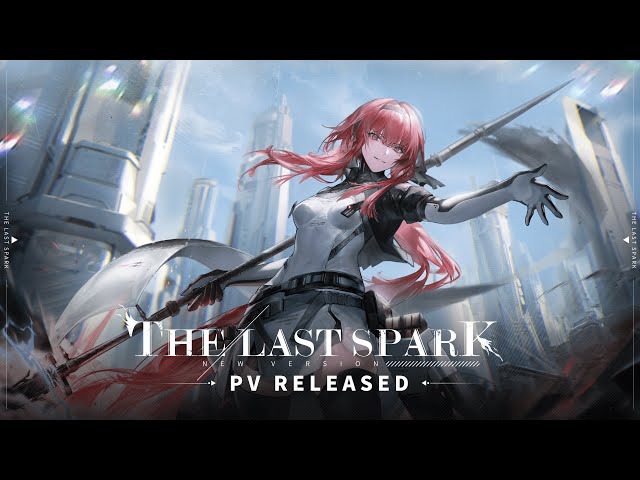 Punishing: Gray Raven  「The Last Spark」 PV 