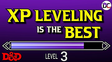 Milestone SUCKS | Why XP Leveling is BEST in D&D
