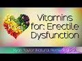 Best Vitamins: for Erectile Dysfunction